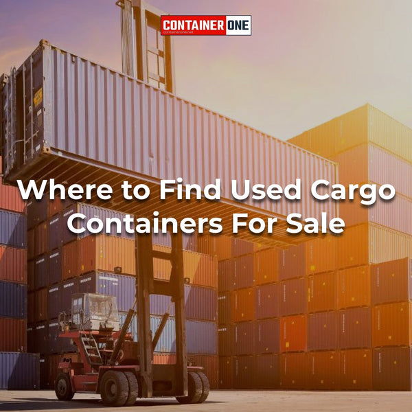 Where to Find Used Cargo Containers For Sale