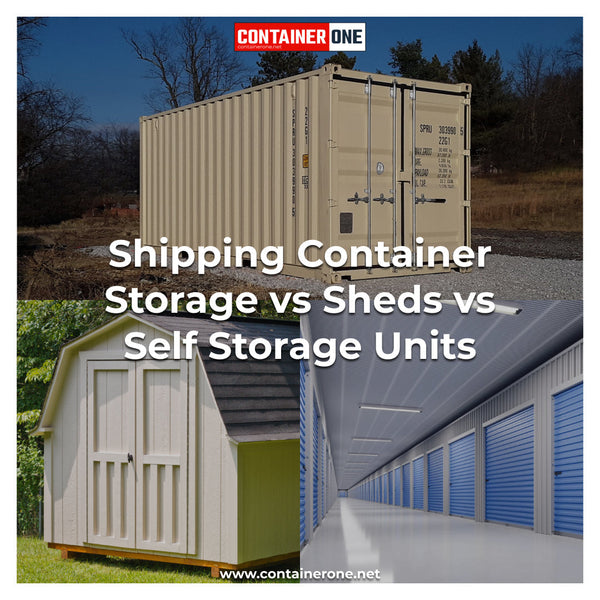 Shipping Container Storage vs Sheds vs Self Storage Units
