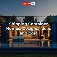 A Complete Guide on How to Build a Shipping Container Home