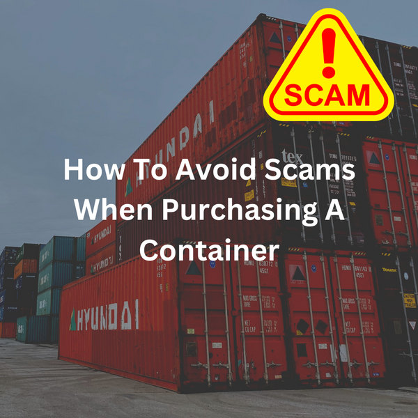 How To Purchase A Shipping Container & Avoid Scams